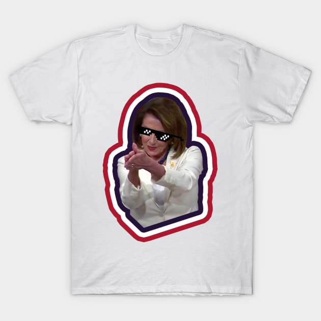 Nancy Pelosi Sarcasticlaps for You T-Shirt by Xanaduriffic